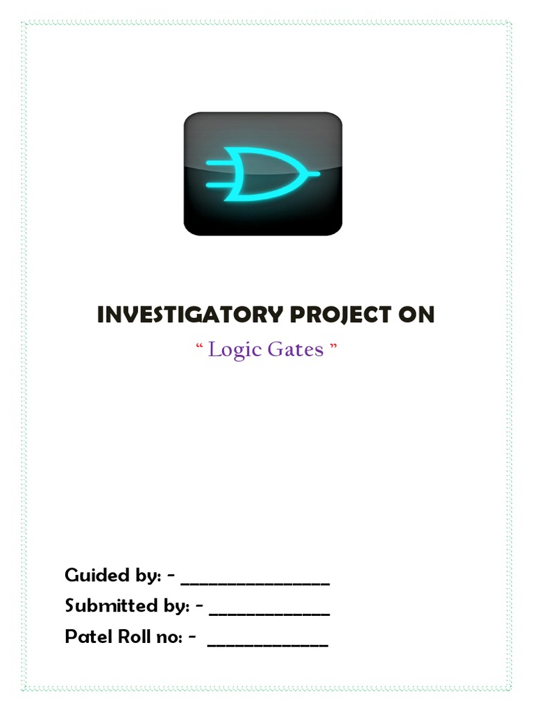 Logic Gates CBSE Class 12 Physics Investigatory Project Free PDF Download PDF Logic Gate