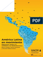 América Latina en Movimiento. Migraciones, Límites A La Movilidad y Sus Desbordamientos.