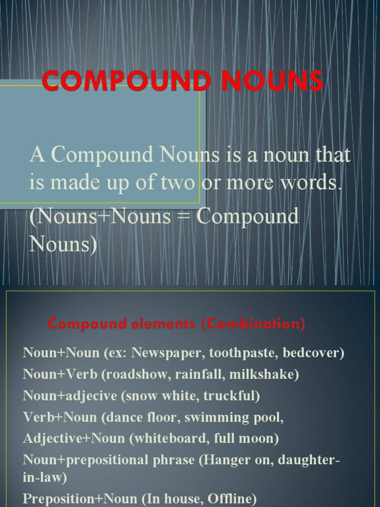 Understanding Compound Nouns Explained | PDF | Language Arts & Discipline