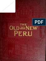 Robinson Wright, Marie. the Old and the New Peru. a Story of the Ancient Inheritance and the Modern Growth and Enterprise of a Great Nation