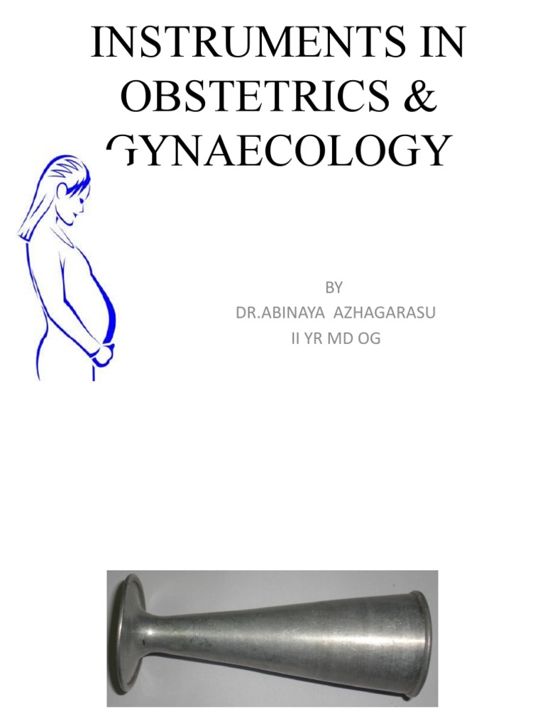 Obstetrics & Gynecology Instruments Guide | PDF | Childbirth | Vagina