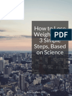 How To Lose Weight Fast: 3 Simple Steps, Based On Science: Kris Gunnars, BSC