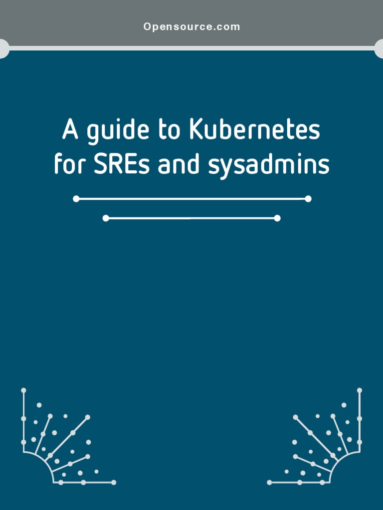Kubernetes Guide for SREs and Sysadmins | PDF | Computer Science ...