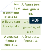 A Figura Tem Área Igual a 6 e Perímetro Igual a 14