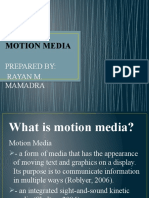Motion Media: Prepared By: Rayan M. Mamadra