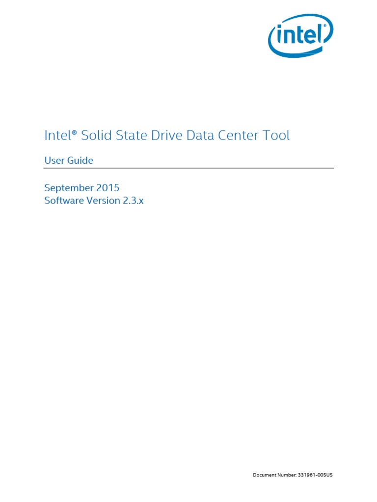 Intel® Solid State Drive Data Center Tool User Guide September 2015 Software Version 2.3.x