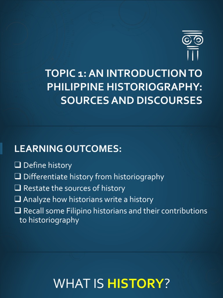 Lesson+1 An+introduction+to+philippine+historiography Sources+and ...