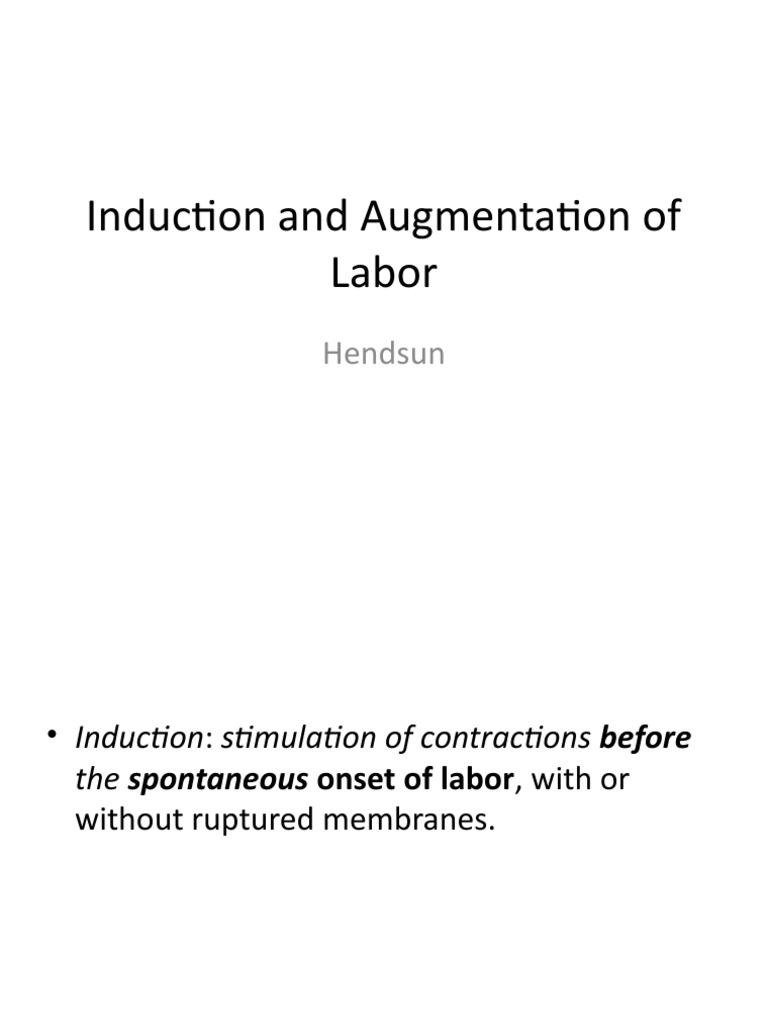 Labor Induction and Augmentation Guide | PDF | Childbirth | Medicine