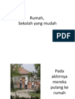 Rumah, Sekolah Yang Mudah