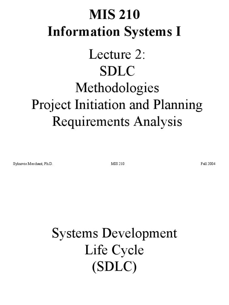 MIS 210 Information Systems I: SDLC Methodologies Project Initiation ...