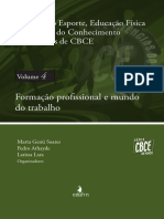 Formação Profissional e Mundo Do Trabalho (Ciências Do Esporte, Educação Física e Produção Do Conhecimento em 40 Anos de CBCE - v. 4)