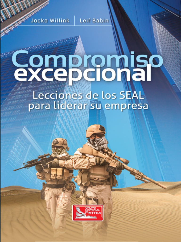 Compromiso Excepcional Lecciones de Los SEAL para Liderar Su Empresa ...