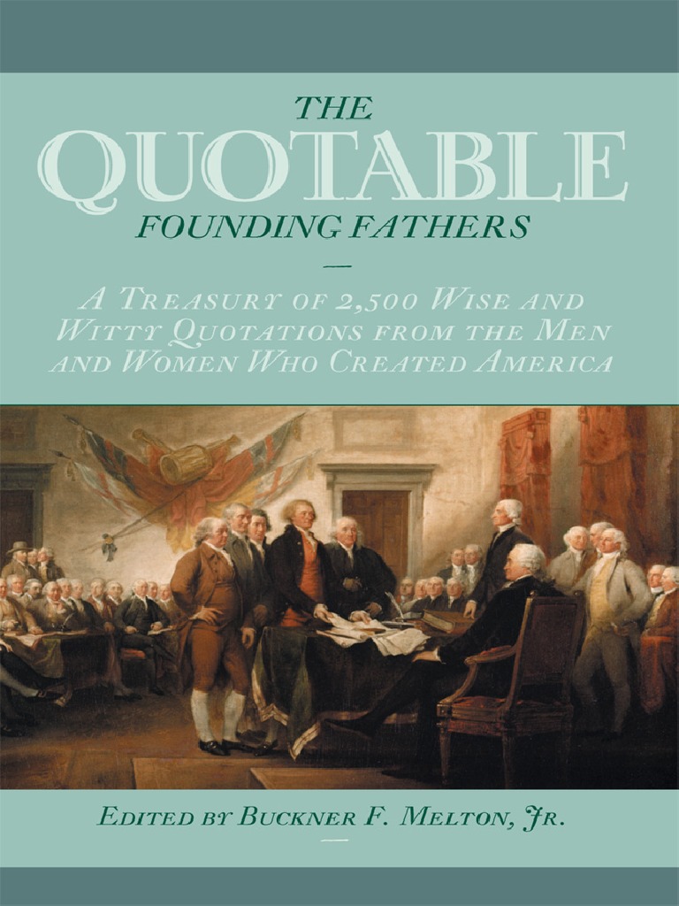 The Quotable Founding Fathers