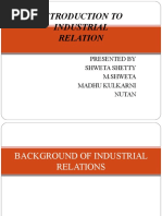 Introduction To Industrial Relation: Presented by Shweta Shetty M.Shweta Madhu Kulkarni Nutan