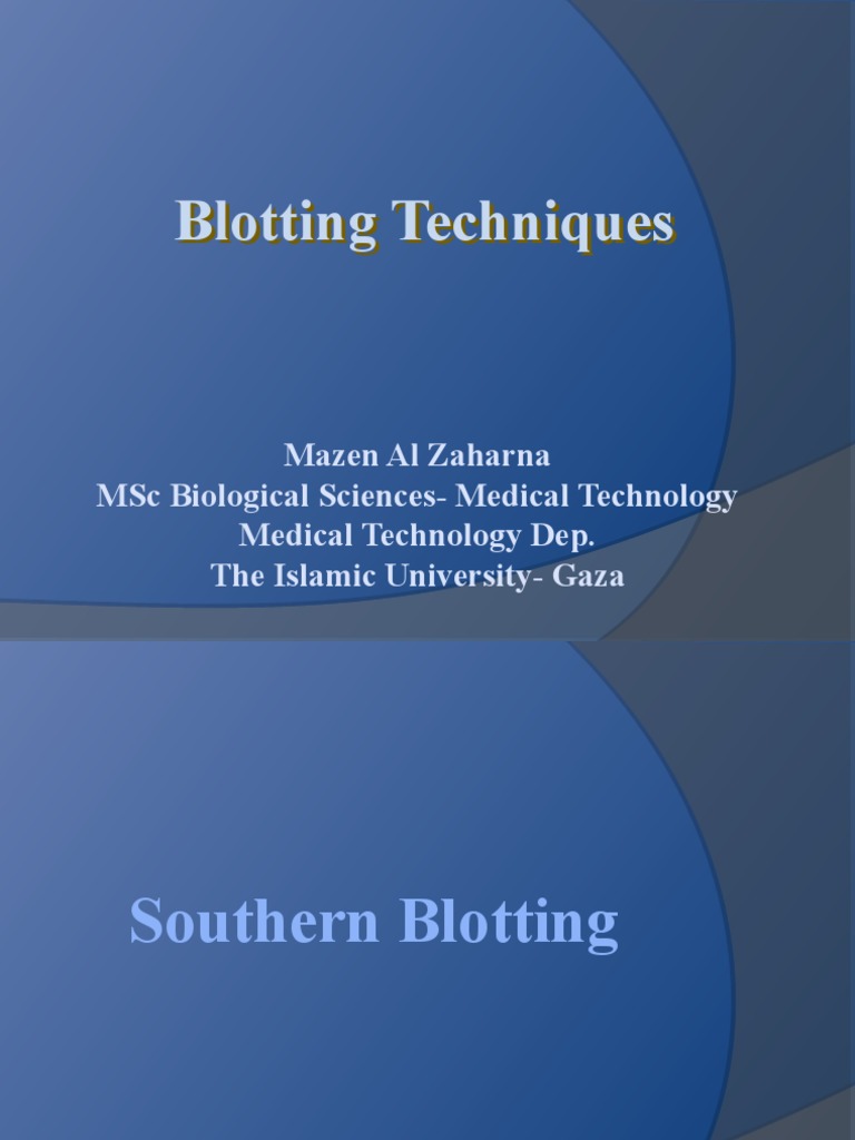 Blotting Techniques A Guide to Southern Blotting, Northern Blotting