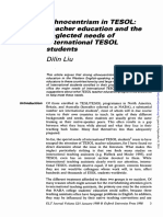 Ethnocentrism in TESOL: Teacher Education and The Neglected Needs of International TESOL Students Dilin Liu