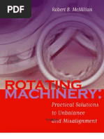 Rotating Machinery Practical Solutions to Unbalance and Misalignment - Robert B McMillan,