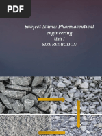 Subject Name: Pharmaceutical Engineering: Unit I Size Reduction