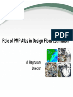 Role of PMP Atlas in Design Flood Estimation. M. Raghuram Director