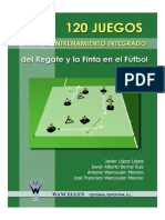 120 Juegos Para El Entrenamiento Integrado de La Finta y El Regate