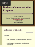 Business Communication Etiquette: Dr. Thomas Clark Dept of Management and Entrepreneurship 513.745.2025 410 Schott Hall