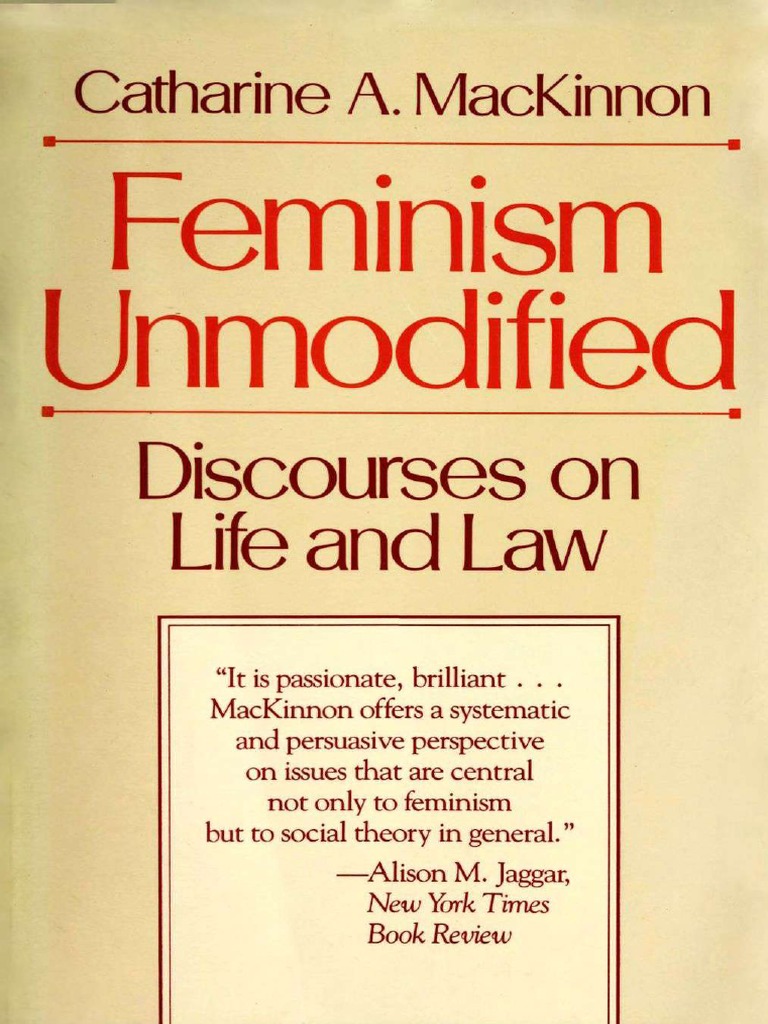 Desi 12 Sal Ki Pussi Com - MacKinnon - Feminism Unmodified - Discourses On Life and Law-Harvard  University Press (1988) - Compressed | PDF | Feminism | Gender Studies
