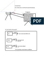 Q1. What Is The Purpose of The Programming? Ans - If We Want To Communicate A Computer Then We Should Go For Programming Language