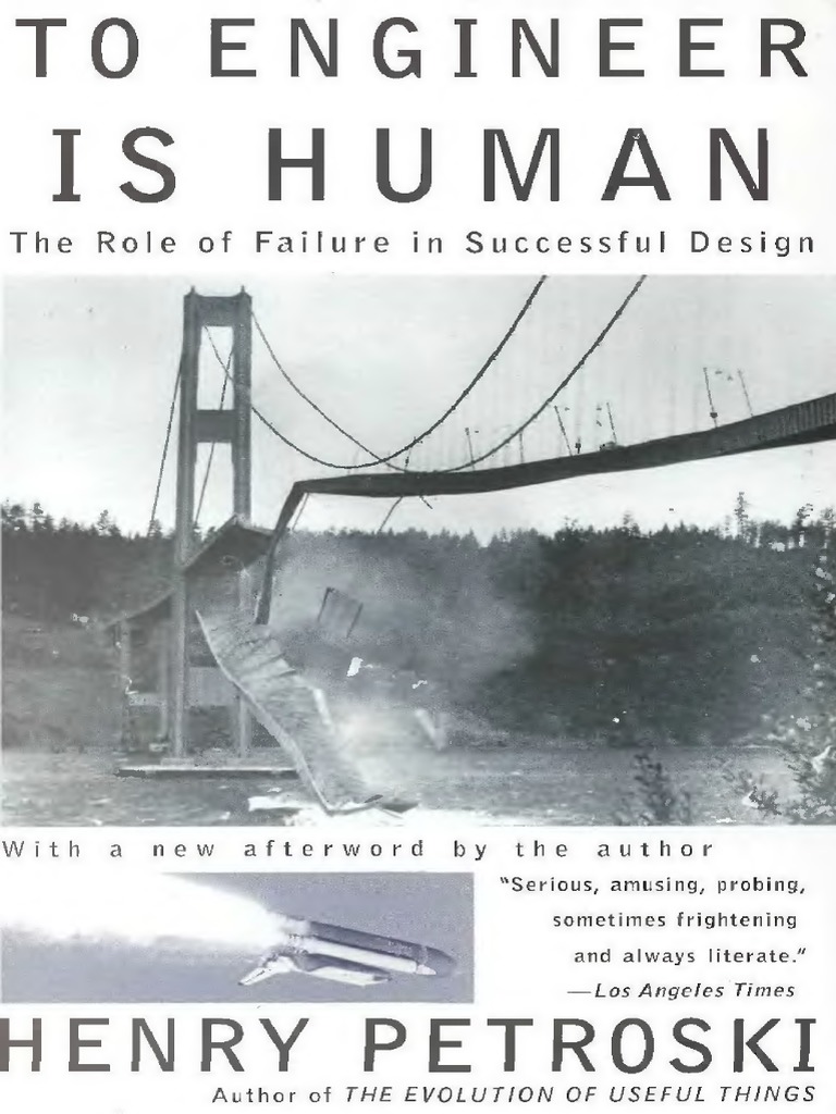 To Engineer Is Human The Role of Failure in Successful Design | PDF