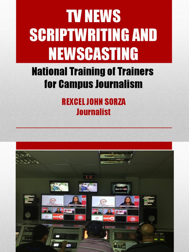 Tv News Scriptwriting And Newscasting National Training Of Trainers