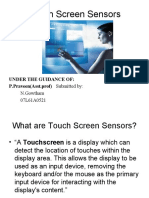 Touch Screen Sensors: Under The Guidance Of: P.Praveen (Asst - Prof) Submitted by