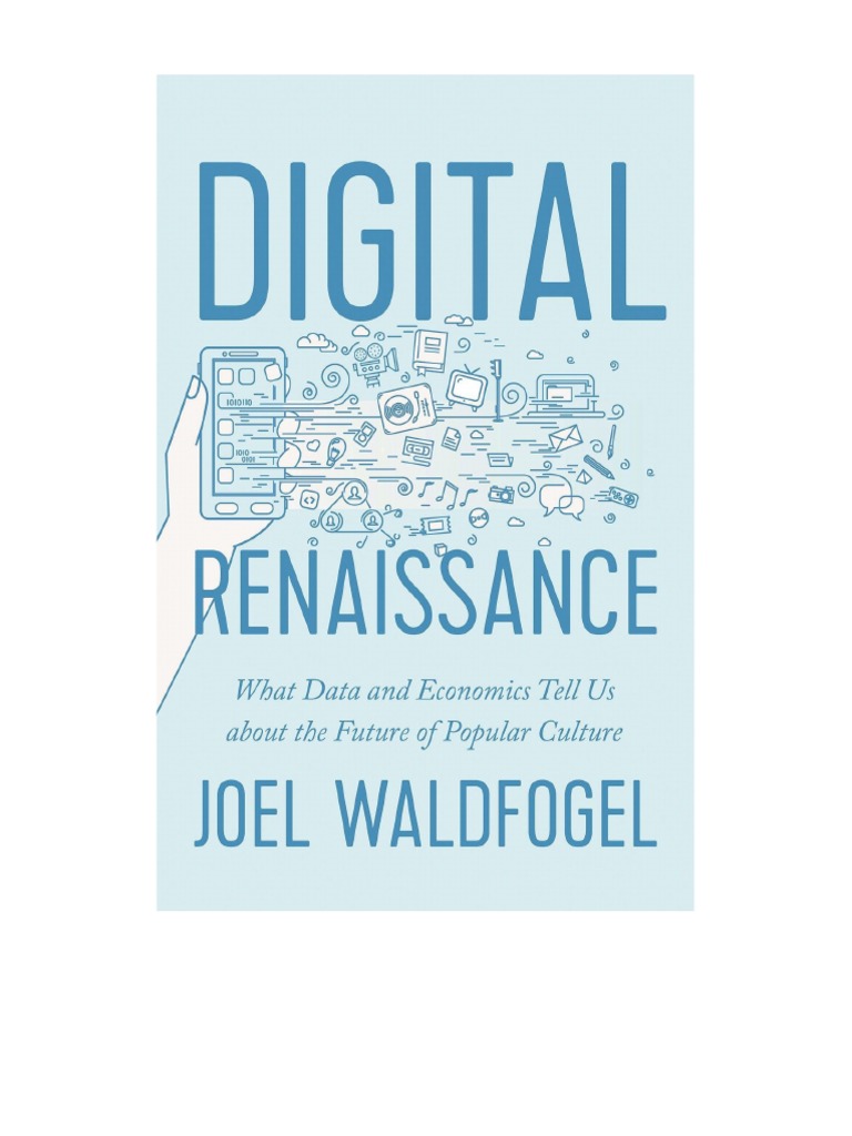 Digital Renaissance - What Data and Economics Tell Us About The Future ...