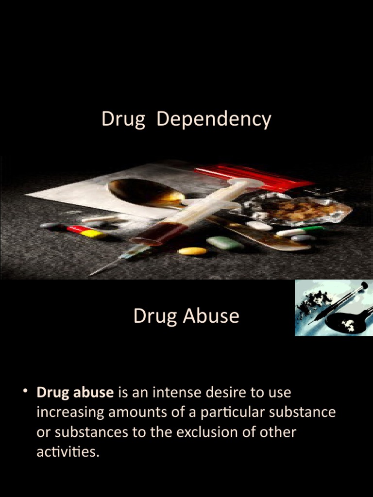 Drug Dependency | PDF | Substance Abuse | Substance Dependence