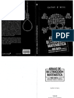 O Neil Cathy - Armas de Destruccion Matematica Como El Big Data Aumenta La Desigualdad y Amenaza La Democracia