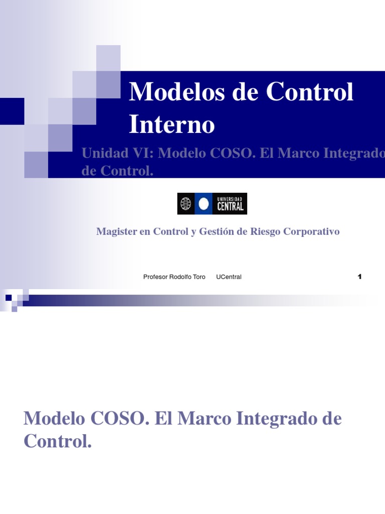 Modelos de Control Interno Magister U Central. COSO Modelo Integrado de ...