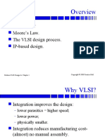 Why VLSI? Moore's Law. The VLSI Design Process. IP-based Design