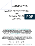 Total Derivative.: Maths Presentation BY: Shivam Singh 090107137