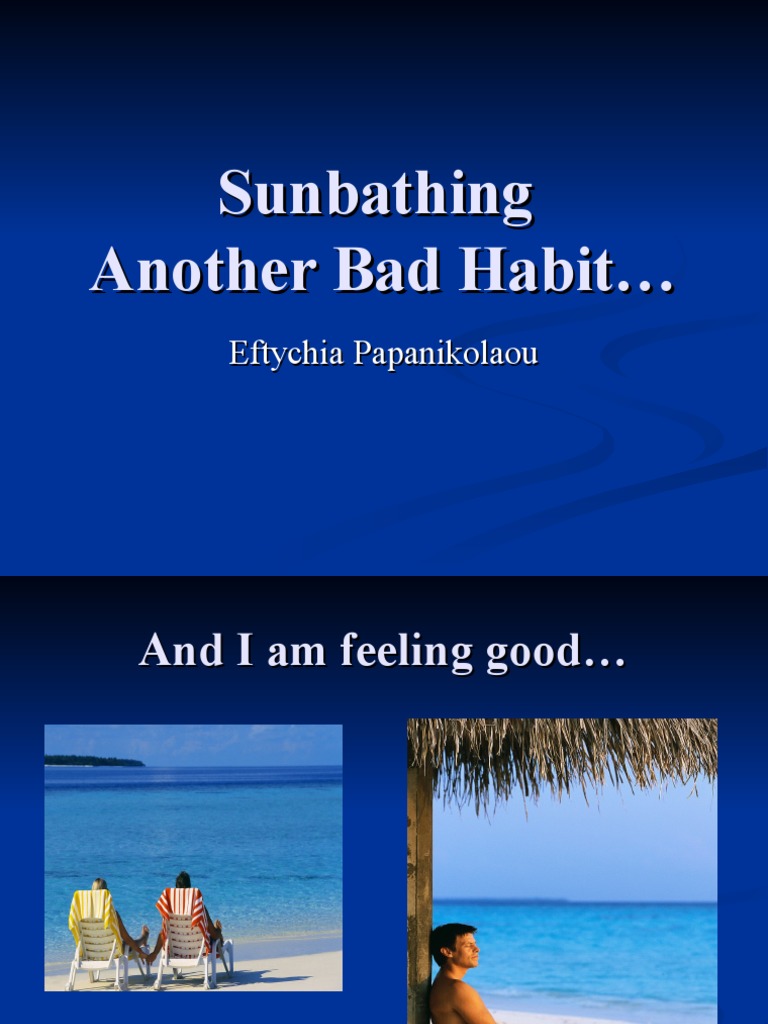 Sunbathing Another Bad Habit PDF Skin Cancer Ultraviolet