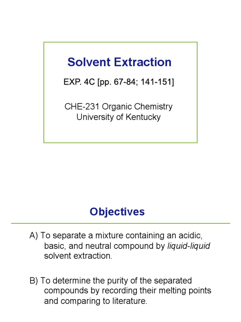 Solvent Extraction CHE231 Organic Chemistry University of Kentucky
