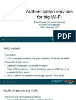 Authentication Services For Big Wi-Fi: Eriks Rugelis, Krzysztof Adamski Network Development York University, UIT