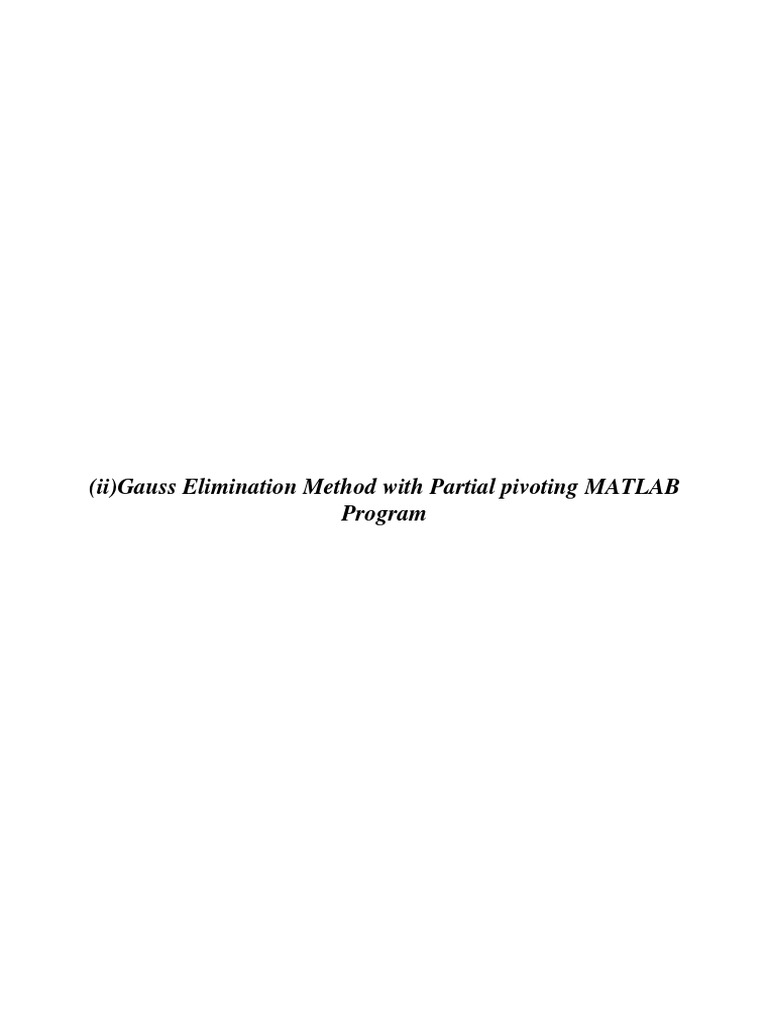 Matlab Program For Gauss Elimination Method With Partial Pivoting | PDF ...