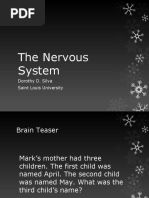 The Nervous System: Dorothy D. Silva Saint Louis University