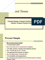 Present Tenses: Present Simple, Present Continuous, Present Perfect, Present Perfect Continuous