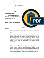 Argentina Organization Name: Argentina Federal Police or (Policia Federal Argentina - PFA)