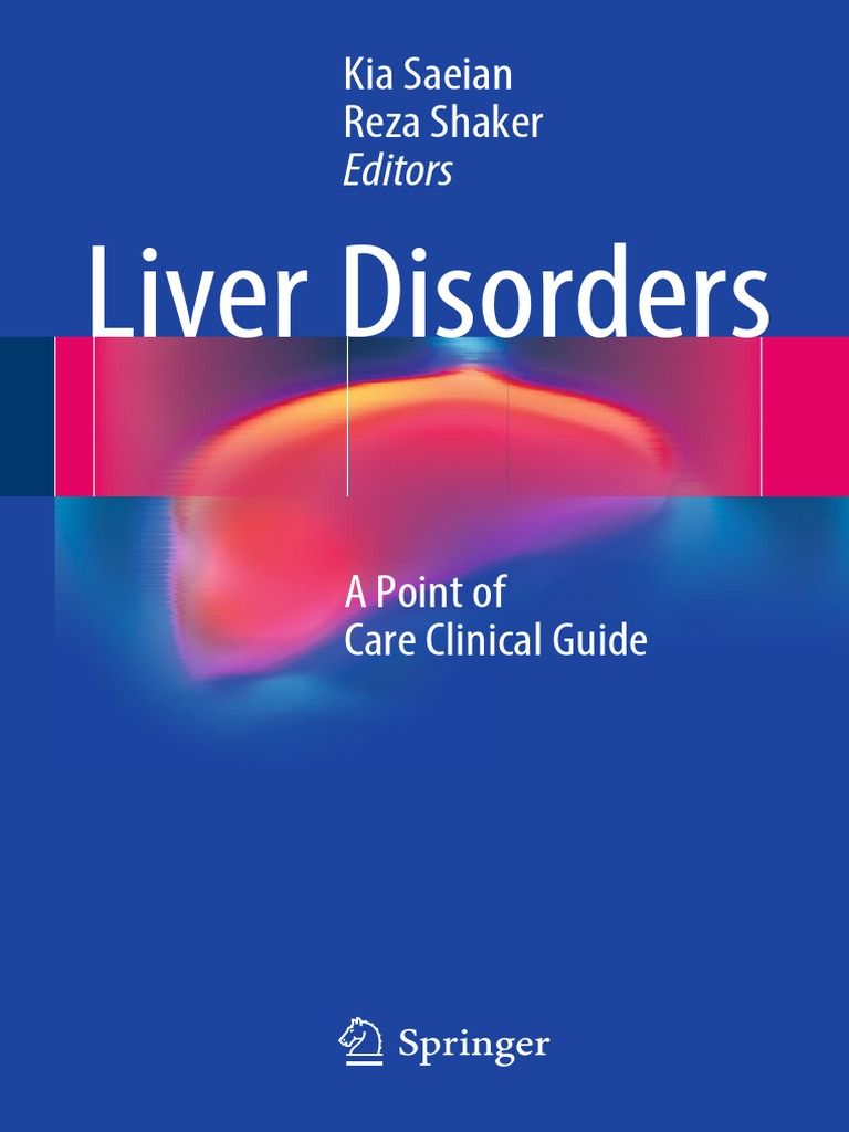 Liver Disorders A Point of Care Clinical Guide 1st Ed. 2017