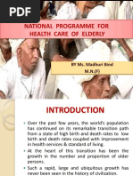 National Programme For Health Care of Elderly: BY Ms. Madhuri Bind M.N. (F)