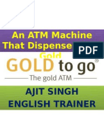 An ATM Machine That Dispenses Real Gold