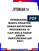 Pertemuan 14: Pembahasan Modul Praktek Dasar Akuntansi Pertemuan 13 (Lap. Keu & Tahap Akhir Penyusunan Lap. Keu)