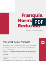 Franquia normal ou reduzida? Entenda a diferença