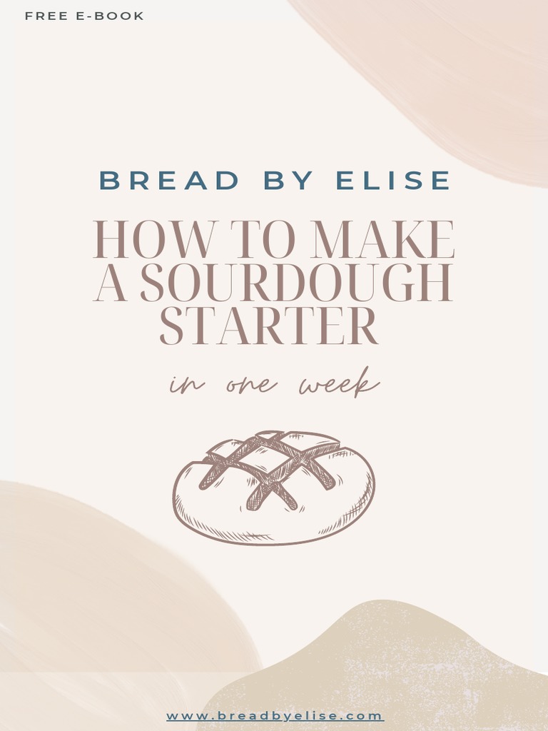 Bread by Elise How To Make A Sourdough Starter PDF Breads Sourdough