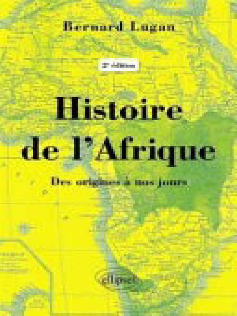 bernard lugan histoire de l afrique des origines a nos jours 2e edition ellipses 2020 pdf sahara homo